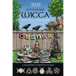 Almanaque Wicca 2021 - Guia de Magia e Espiritualidade
