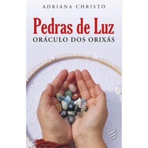 Pedras de Luz – Oráculo dos Orixás