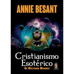 Cristianismo Esotérico Os Mistérios Menores