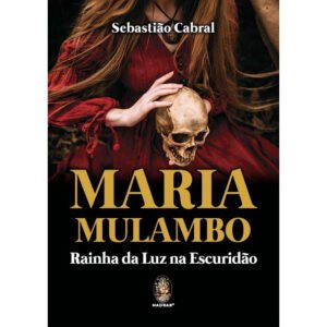 Maria Mulambo - Rainha da Luz na Escuridão