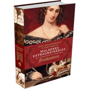 Mulheres Extraordinárias: As Criadoras e a Criatura - Imagem 2