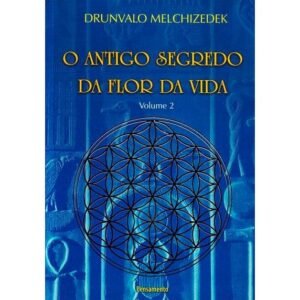 O Antigo Segredo da Flor da Vida - Vol. 2