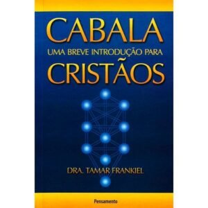 Cabala uma Breve Introdução para Cristãos