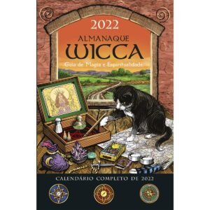 Almanaque Wicca 2022 - Guia de Magia e Espiritualidade
