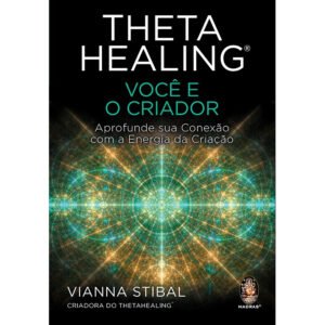 Thetahealing Você e o Criador