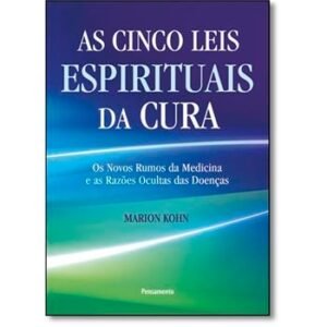 As Cinco Leis Espirituais da Cura