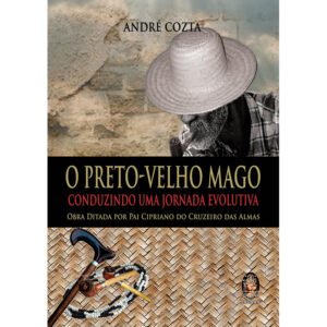 O Preto-Velho Mago – Conduzindo uma Jornada Evolutiva