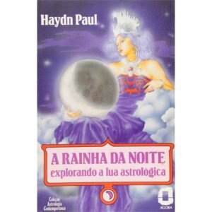 A Rainha da Noite: Explorando a Lua Astrológica