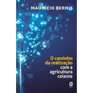 O Caminho da Realização Com a Agricultura Celeste