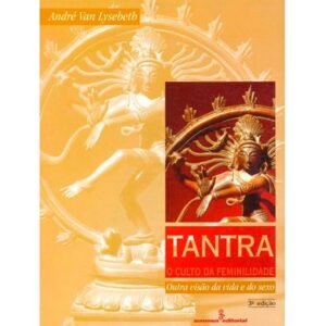 Tantra, O Culto da Feminilidade