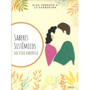 Saberes Sistêmicos na Vida Amorosa - Imagem 2