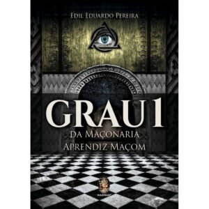Grau 1 da Maçonaria - Aprendiz Maçom