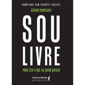 Sou Livre - Para ser o que ou quem quiser