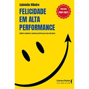 Felicidade em Alta Performance