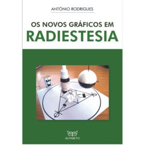 Os Novos Gráficos em Radiestesia