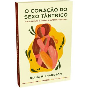 O Coração do Sexo Tântrico