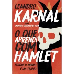 O que aprendi com Hamlet - Imagem 1