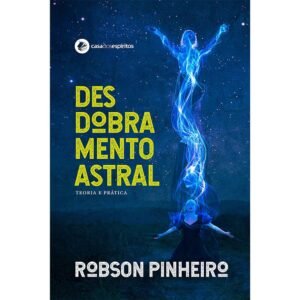 Desdobramento Astral - Teoria e Prática