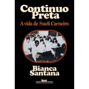 Continuo Preta - A vida de Sueli Carneiro