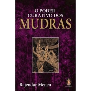 O Poder Curativo dos Mudras