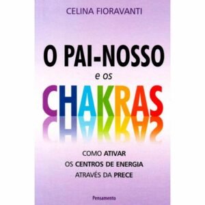 O Pai-Nosso e os Chakras