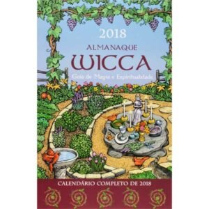 Almanaque Wicca 2018 - Guia De Magia e Espiritualidade