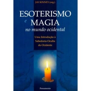 Esoterismo e Magia no Mundo Ocidental