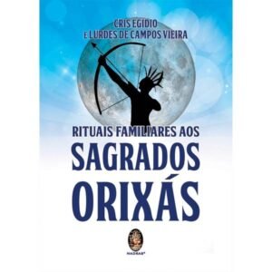 Rituais Familiares aos Sagrados Orixás