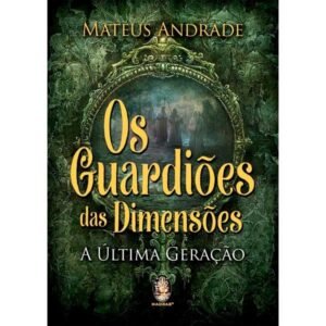 Os Guardiões das Dimensões