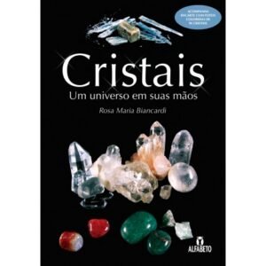Cristais Um Universo em suas mãos - Imagem 1