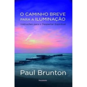 O Caminho Breve para a Iluminação