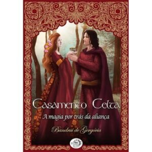 Casamento Celta - A Magia por trás da Aliança