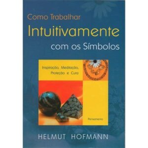 Como Trabalhar Intuitivamente com os Símbolos - Imagem 1