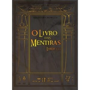 Liber 333 - O Livro das Mentiras