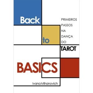 Back to Basics - Primeiros passos na Dança do tarot